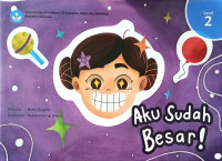 Aku Sudah Besar!