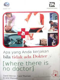 Apa yang Anda Kerjakan Bila Tidak Ada Dokter
