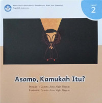 Asamo, Kamukah Itu?