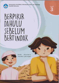 Berpikir Dahulu Sebelum Bertindak