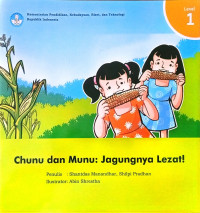 Chunu dan Munu: Jagungnya Lezat!