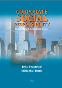 Corporate Social Responsibility : Kunci Meraih Kemuliaan Bisnis