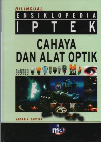 Ensiklopedia IPTEK : Cahaya dan Alat Optik
