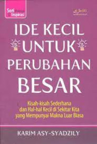Ide Kecil untuk Perubahan Besar