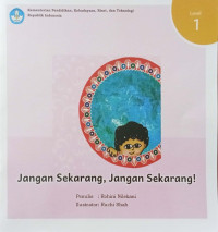 Jangan Sekarang, Jangan Sekarang!