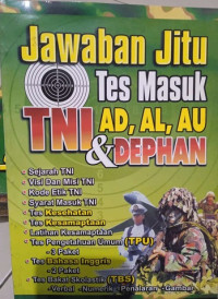 Jawaban Jitu Tes Masuk TNI AD, AL, AU & DEPHAN