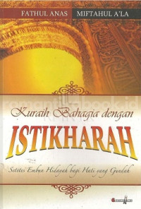 Kuraih Bahagia dengan Istikharah