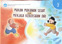 Makan Makanan Sehat dan Menjaga Kebersihan Diri