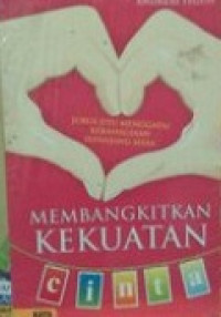 Membangkitkan Kekuatan Cinta